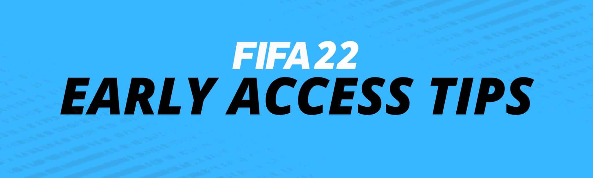 FIFA 22-TIPPS FÜR FRÜHEN ZUGANG EA PLAY