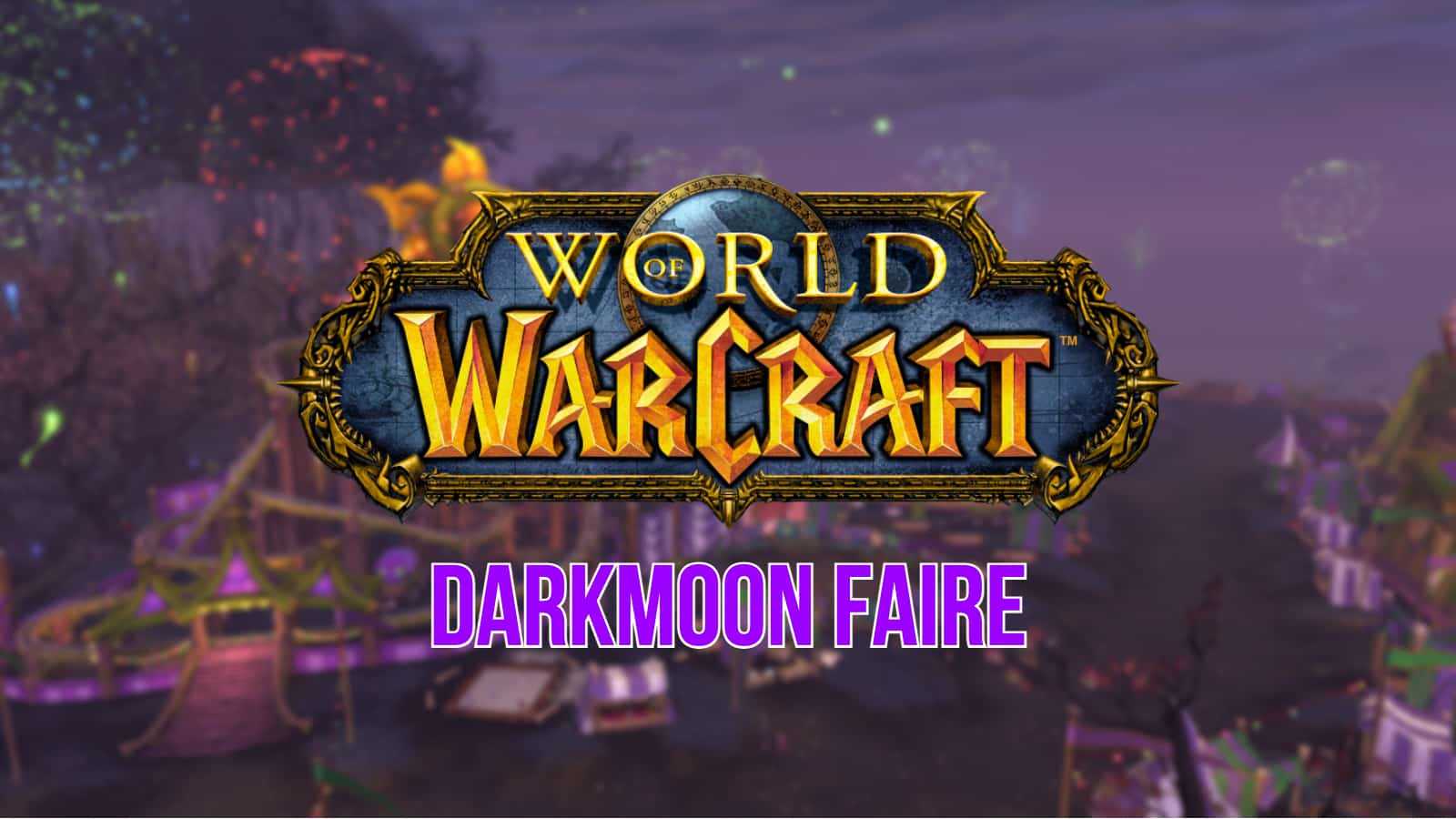 WoW Darkmoon Faire Event Ort, Rotationen, Minispiele & Belohnungen